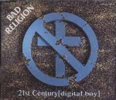 Bad Religion : 21st Century (Digital Boy) (Single)
